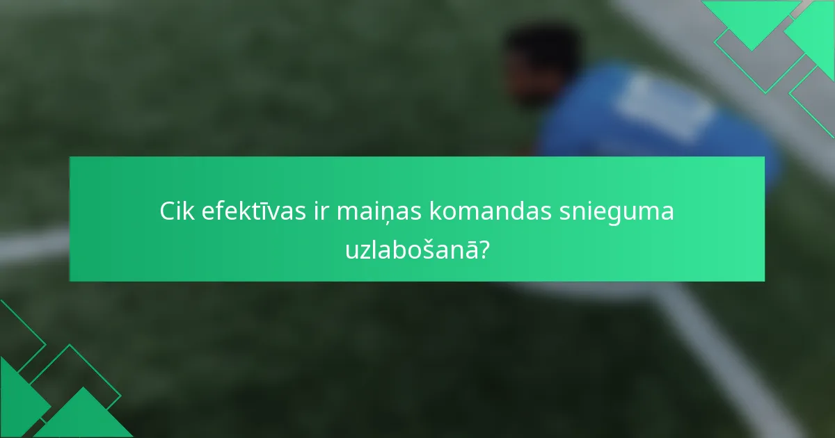 Cik efektīvas ir maiņas komandas snieguma uzlabošanā?