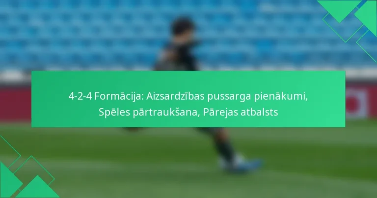 4-2-4 Formācija: Aizsardzības pussarga pienākumi, Spēles pārtraukšana, Pārejas atbalsts