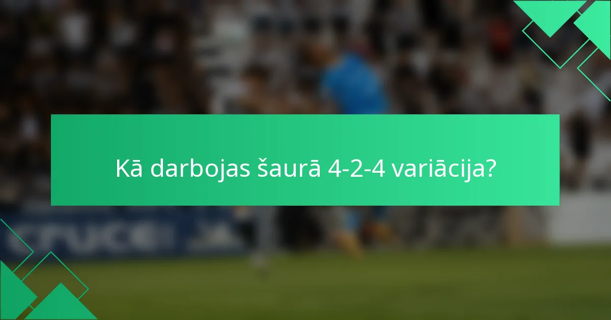 Kā darbojas šaurā 4-2-4 variācija?