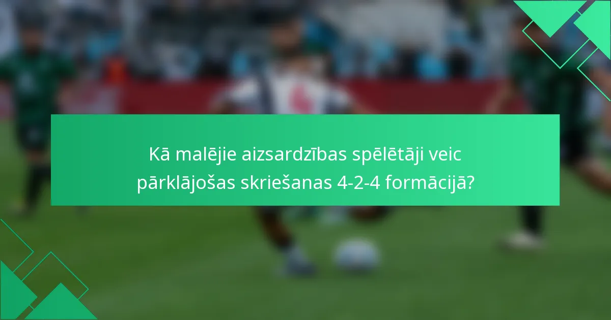 Kā malējie aizsardzības spēlētāji veic pārklājošas skriešanas 4-2-4 formācijā?