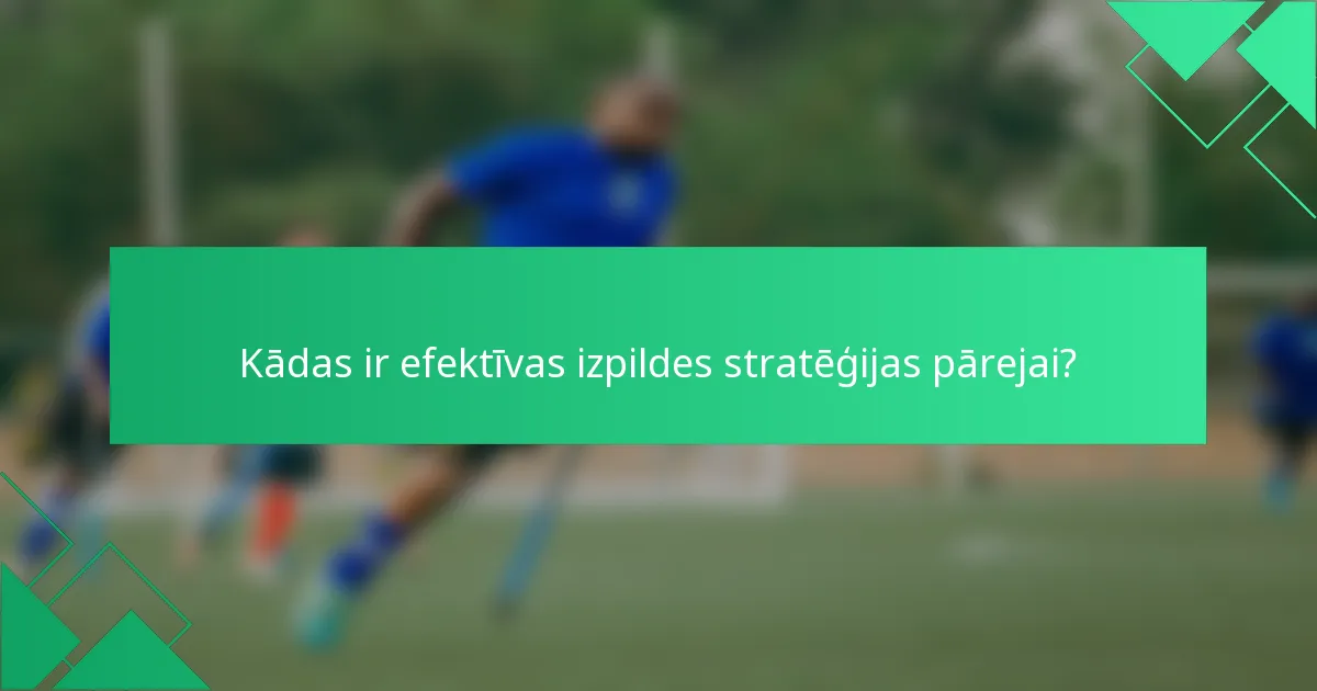 Kādas ir efektīvas izpildes stratēģijas pārejai?