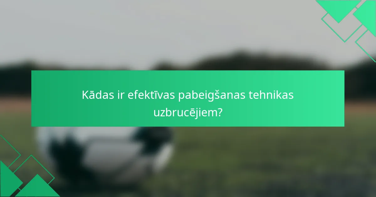 Kādas ir efektīvas pabeigšanas tehnikas uzbrucējiem?